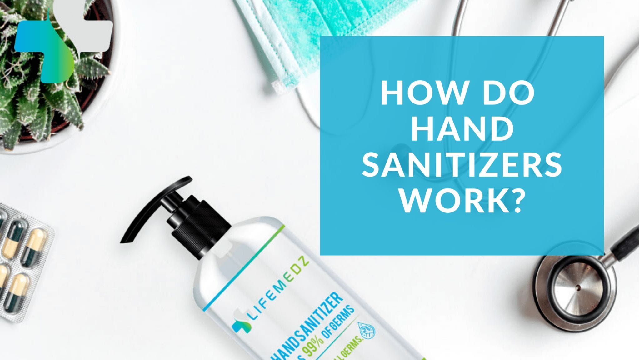 How do hand sanitizers work? LIFEMEDZ