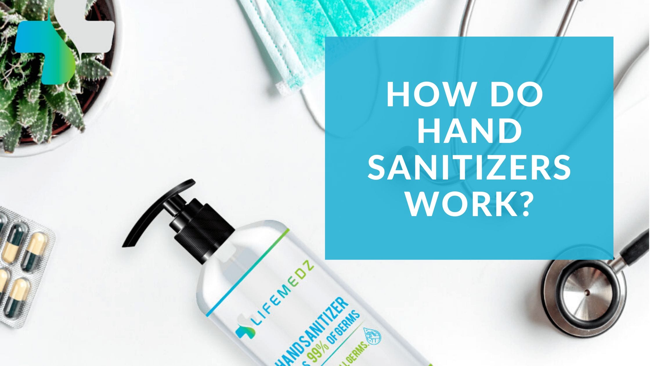 How do hand sanitizers work? LIFEMEDZ